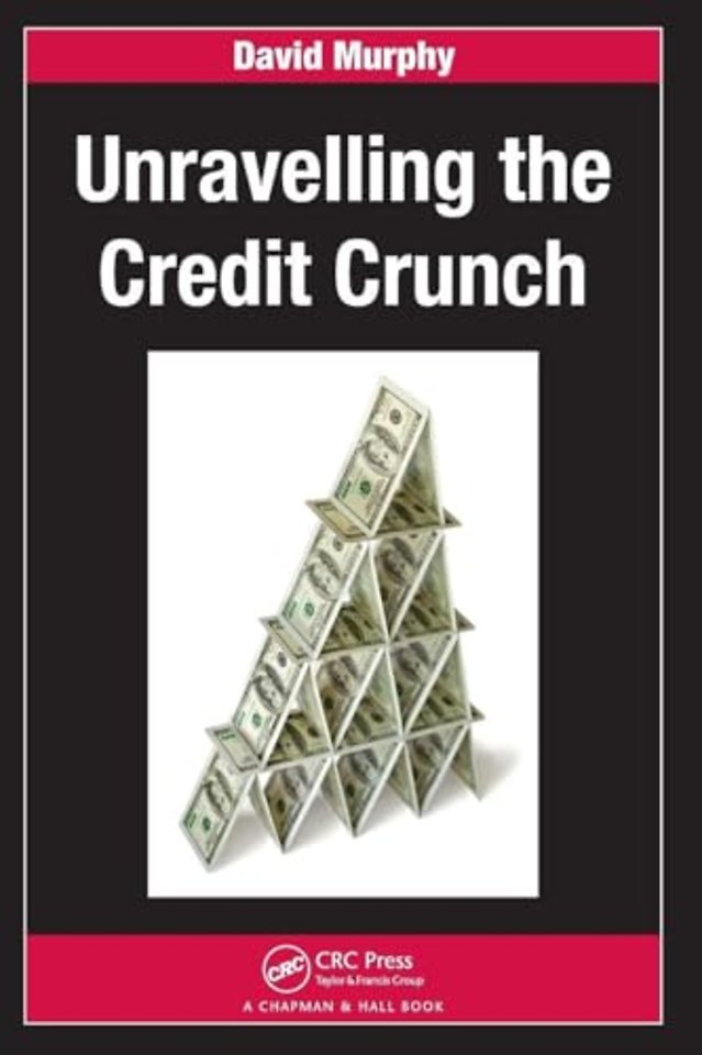 Unravelling the Credit Crunch