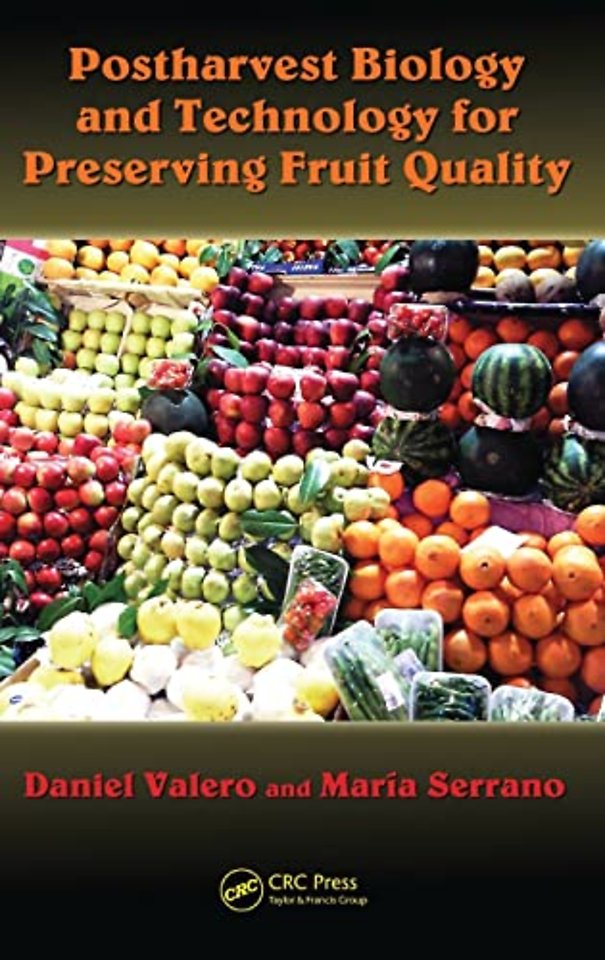 Postharvest Biology and Technology for Preserving Fruit Quality