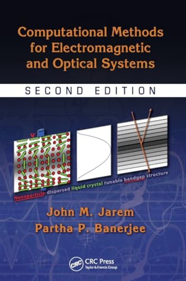 Computational Methods for Electromagnetic and Optical Systems