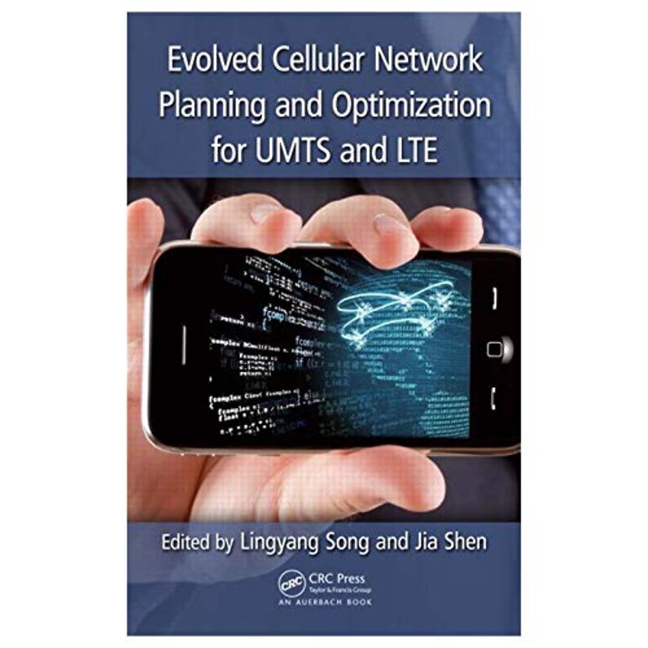 Evolved Cellular Network Planning and Optimization for UMTS and LTE