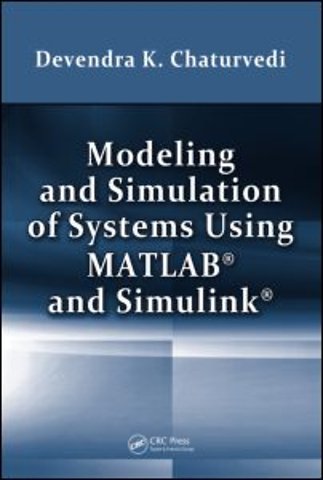 Modeling and Simulation of Systems Using MATLAB and Simulink