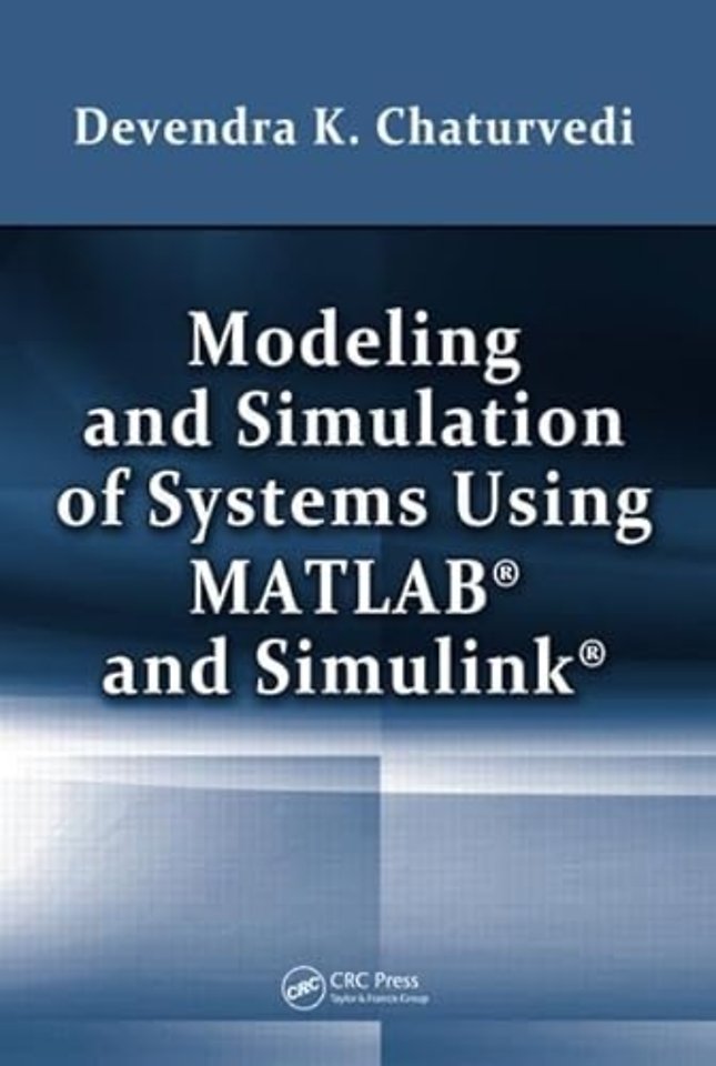 Modeling and Simulation of Systems Using MATLAB and Simulink
