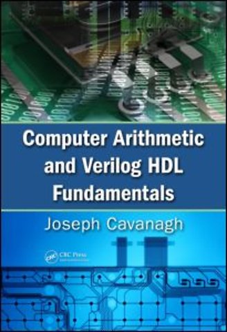 Computer Arithmetic and Verilog HDL Fundamentals
