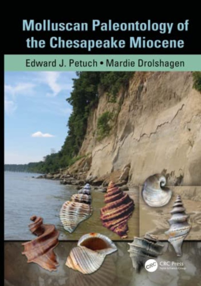 Molluscan Paleontology of the Chesapeake Miocene