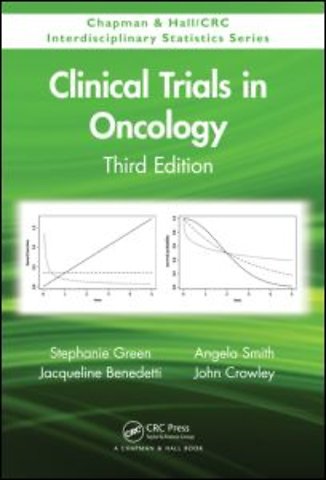 Clinical Trials in Oncology, Third Edition