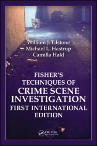 Fisher�s Techniques of Crime Scene Investigation First International Edition