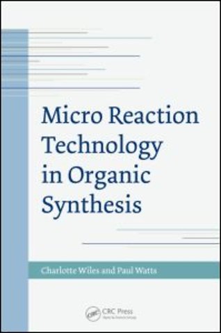 Micro Reaction Technology in Organic Synthesis