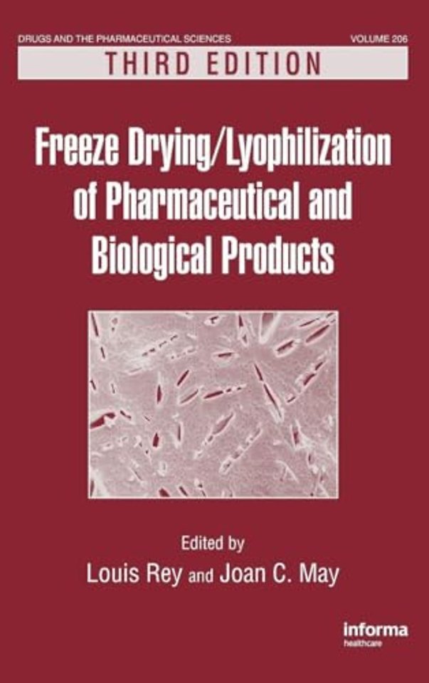 Freeze-Drying/Lyophilization of Pharmaceutical and Biological Products
