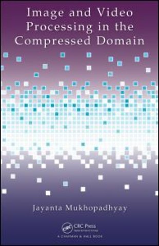 Image and Video Processing in the Compressed Domain