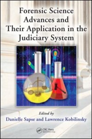 Forensic Science Advances and Their Application in the Judiciary System