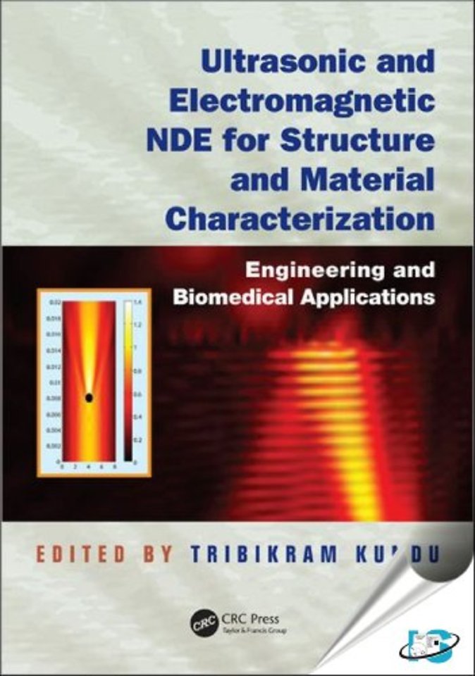Ultrasonic and Electromagnetic NDE for Structure and Material Characterization