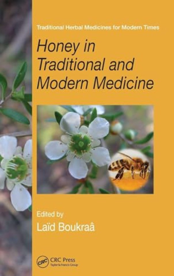 Honey in Traditional and Modern Medicine