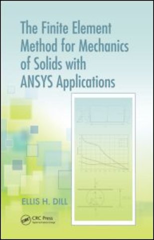 Finite Element Method for Mechanics of Solids with ANSYS Applications