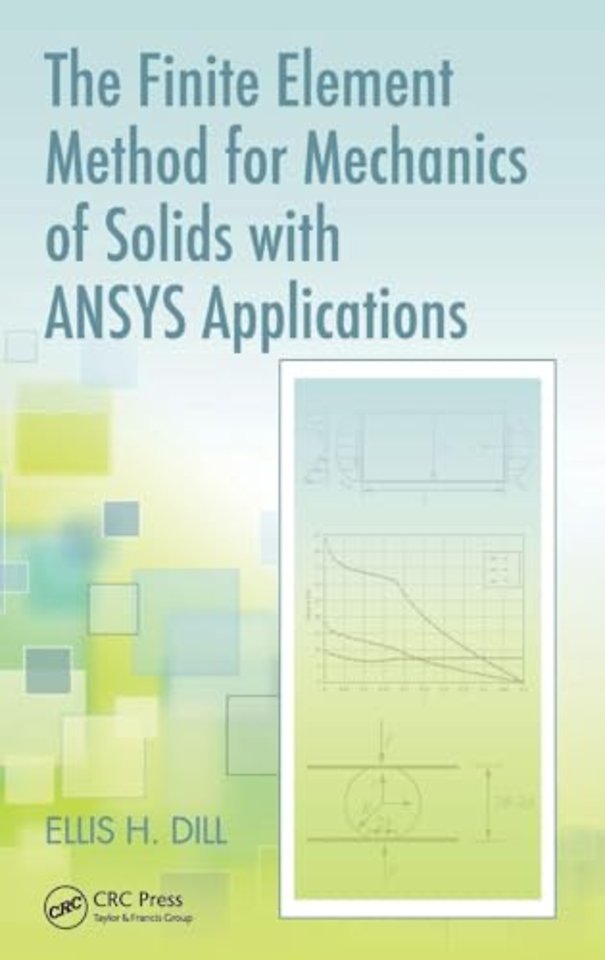 Finite Element Method for Mechanics of Solids with ANSYS Applications
