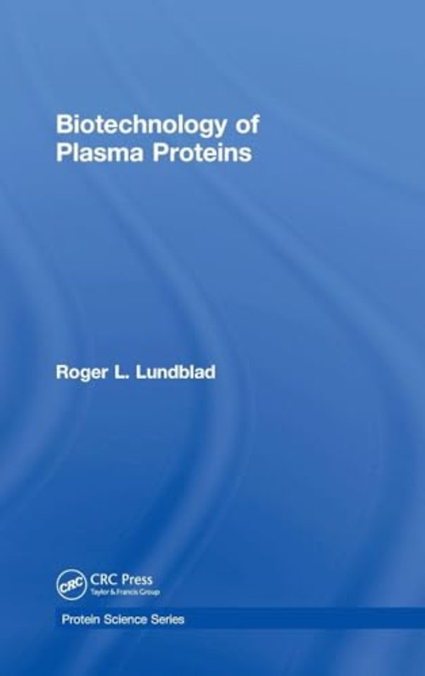 Biotechnology of Plasma Proteins
