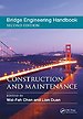 Bridge Engineering Handbook - Construction and Maintenance