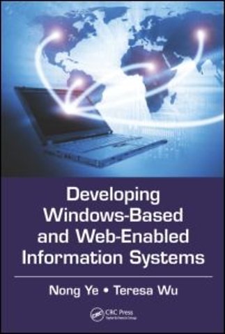 Developing Windows-Based and Web-Enabled Information Systems