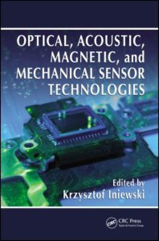 Optical, Acoustic, Magnetic, and Mechanical Sensor Technologies