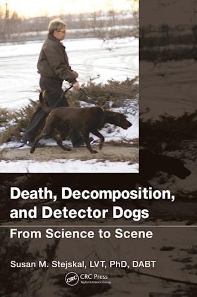 Death, Decomposition, and Detector Dogs