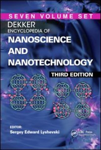 Dekker Encyclopedia of Nanoscience and Nanotechnology - Seven Volume Set (Print Version)