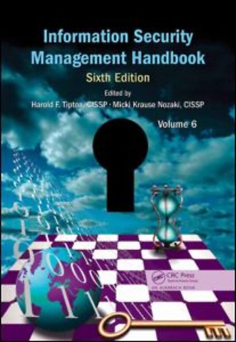 Information Security Management Handbook, Volume 6