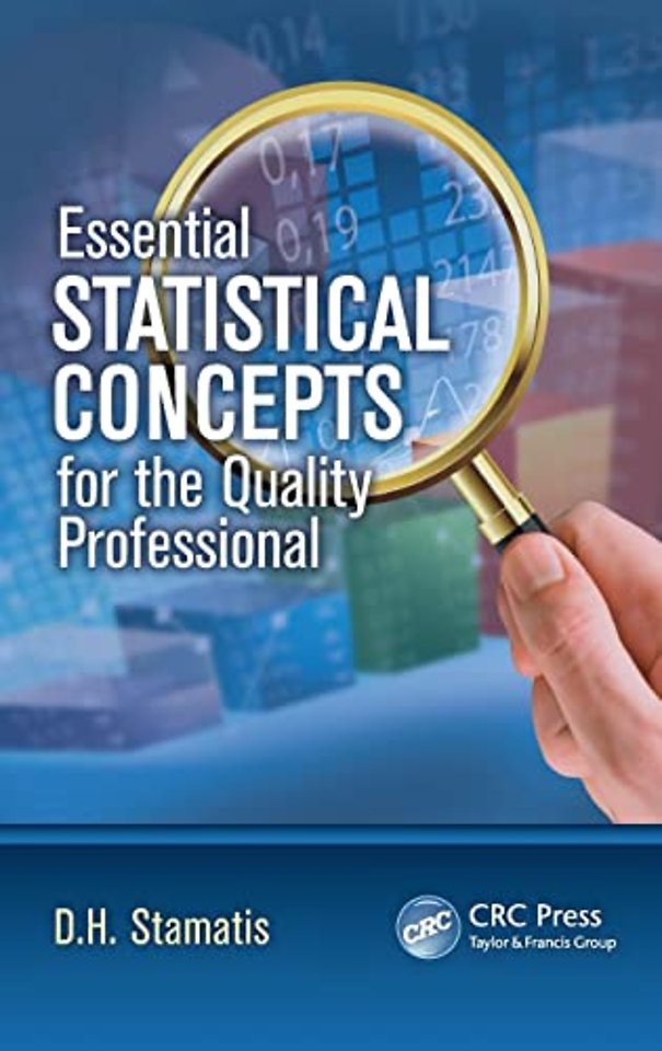 Essential Statistical Concepts for the Quality Professional