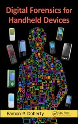 Digital Forensics for Handheld Devices