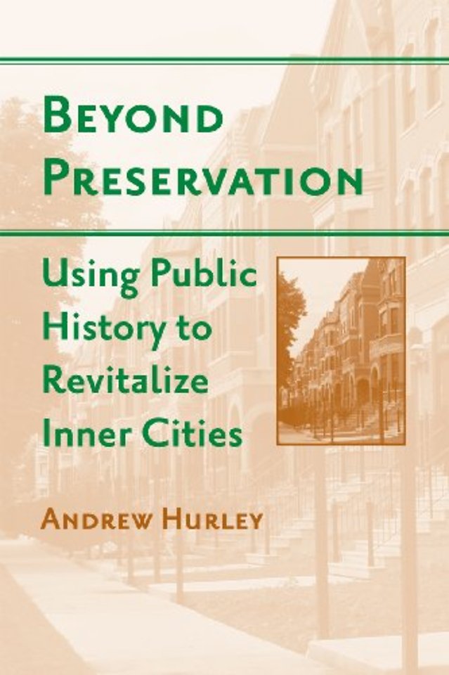 Beyond Preservation – Using Public History to Revitalize Inner Cities