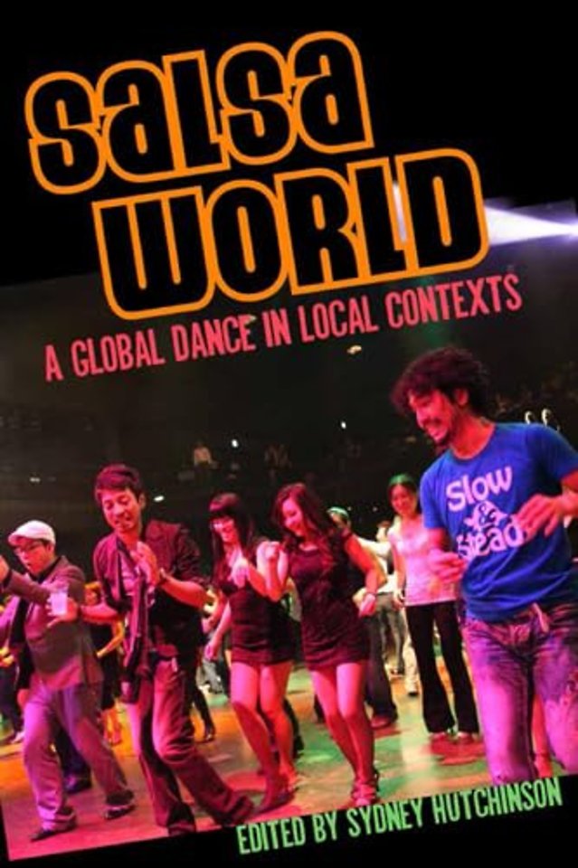 Salsa World – A Global Dance in Local Contexts
