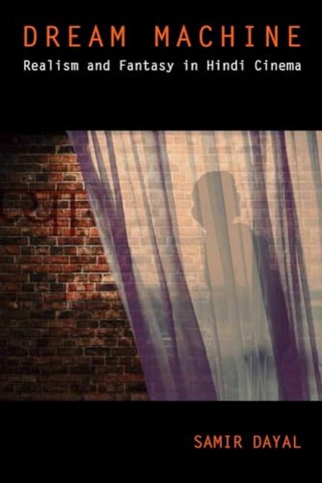 Dream Machine – Realism and Fantasy in Hindi Cinema