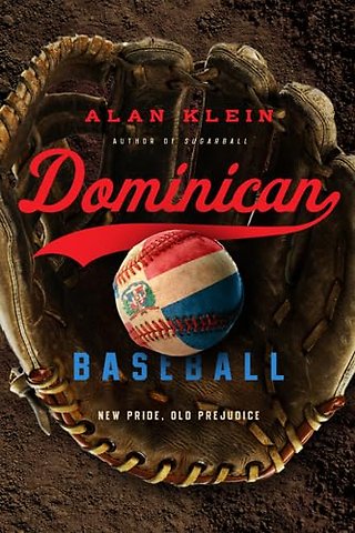Dominican Baseball – New Pride, Old Prejudice