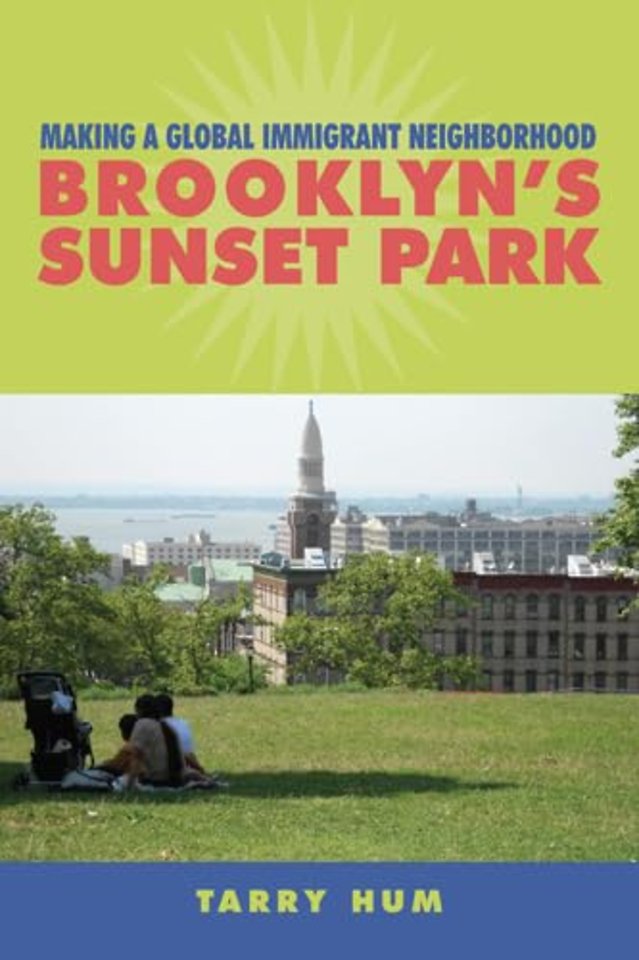 Making a Global Immigrant Neighborhood – Brooklyn`s Sunset Park