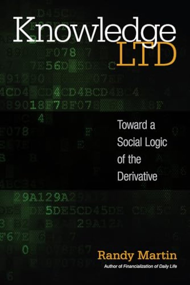 Knowledge LTD – Toward a Social Logic of the Derivative