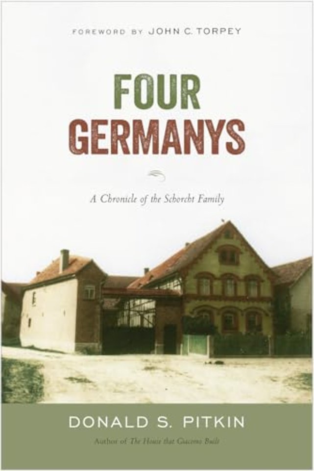 Four Germanys: A Chronicle of the Schorcht Famil – A Chronicle of the Schorcht Family