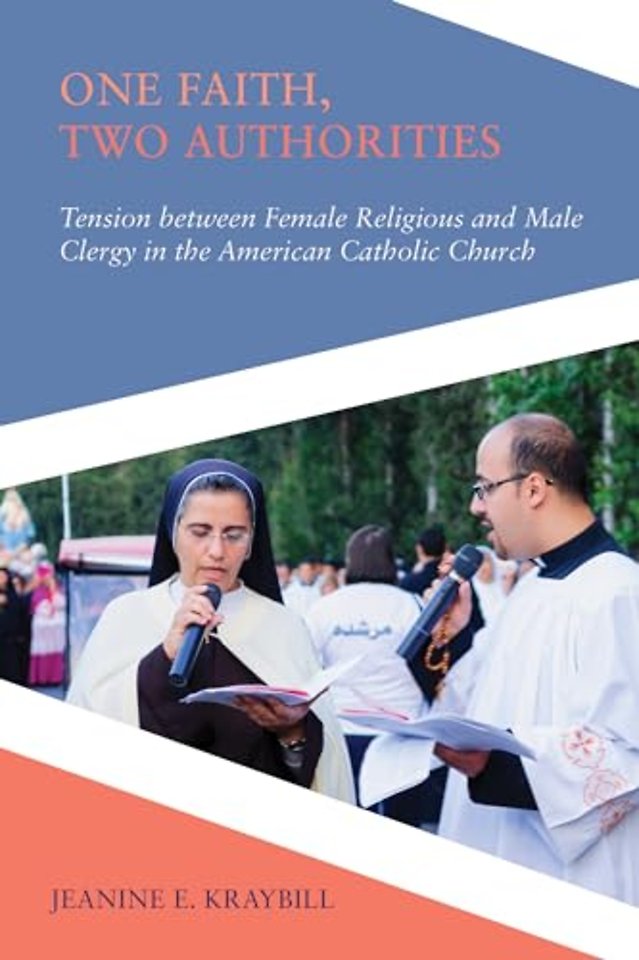 One Faith, Two Authorities – Tension Between Female Religious and Male Clergy in the American Catholic Church