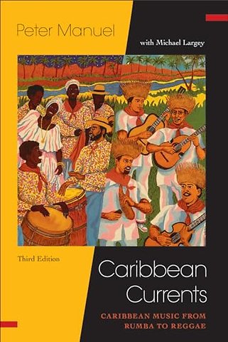 Caribbean Currents: – Caribbean Music from Rumba to Reggae