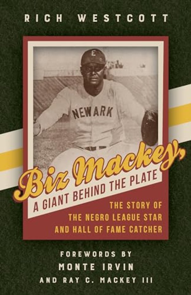 Biz Mackey, a Giant Behind the Plate – The Story of the Negro League Star and Hall of Fame Catcher