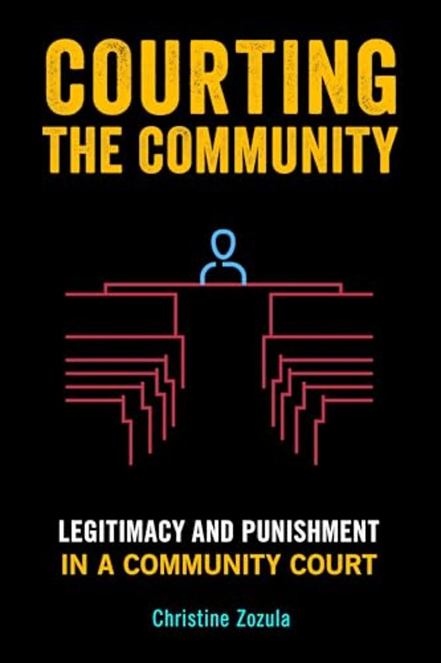 Courting the Community – Legitimacy and Punishment in a Community Court