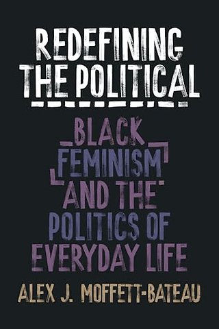 Redefining the Political – Black Feminism and the Politics of Everyday Life