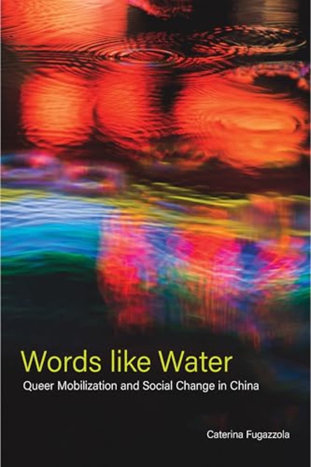 Words Like Water – Queer Mobilization and Social Change in China