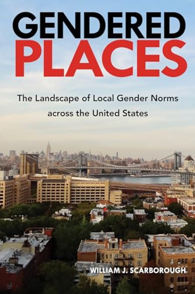 Gendered Places – The Landscape of Local Gender Norms Across the United States