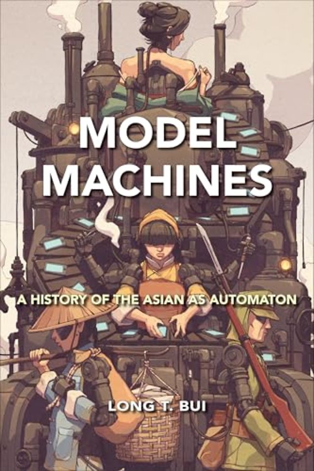 Model Machines – A History of the Asian As Automaton