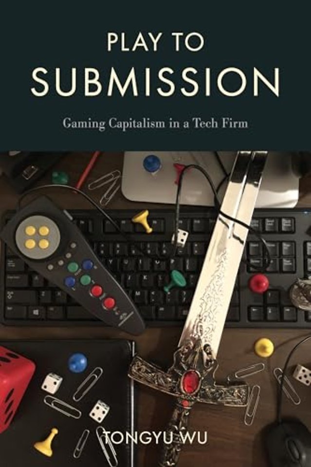 Play to Submission – Gaming Capitalism in a Tech Firm