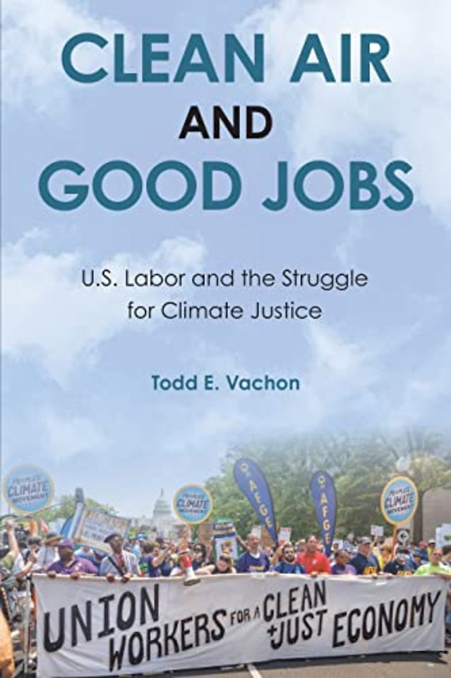 Clean Air and Good Jobs – U.S. Labor and the Struggle for Climate Justice
