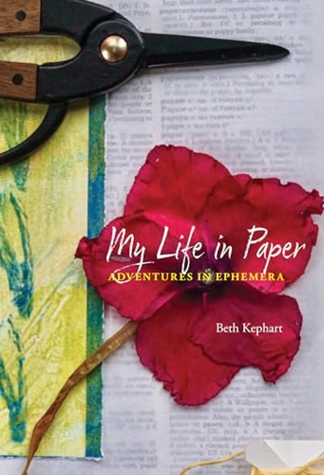 My Life in Paper – Adventures in Ephemera