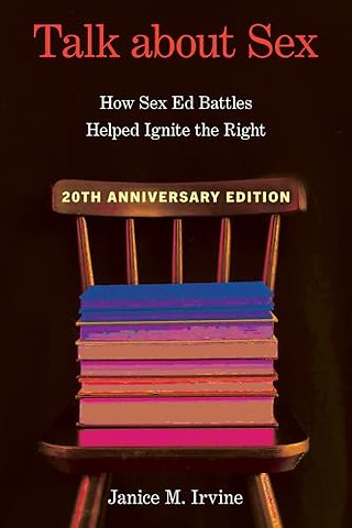 Talk About Sex – How Sex Ed Battles Helped Ignite the Right