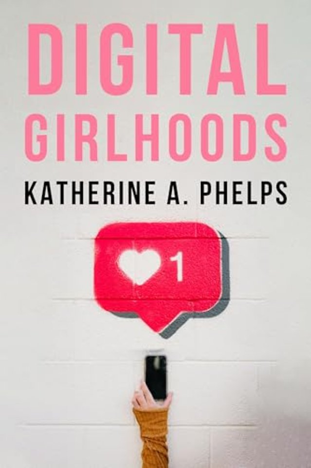 Digital Girlhoods