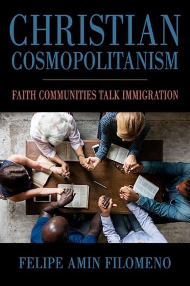 Christian Cosmopolitanism – Faith Communities Talk Immigration