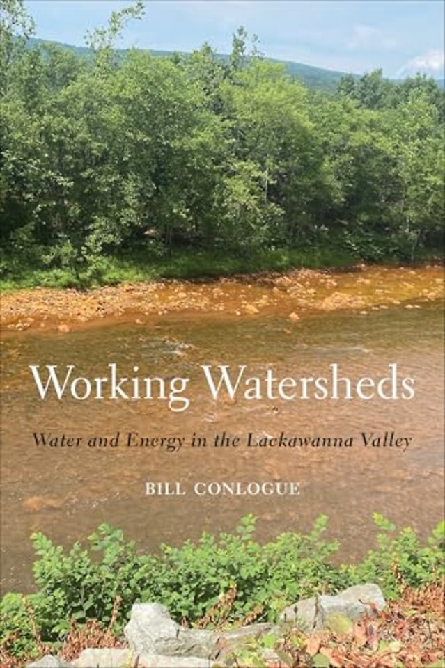 Working Watersheds – Water and Energy in the Lackawanna Valley