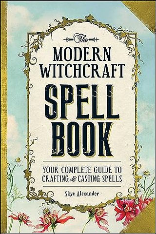 The Modern Witchcraft Spell Book